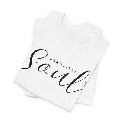 Unisex Jersey Short Sleeve Tee - Beautiful Soul