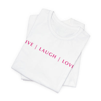 Unisex Jersey Short Sleeve Tee - Live Laugh Love