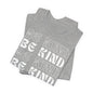 Unisex Jersey Short Sleeve Tee - Be Kind