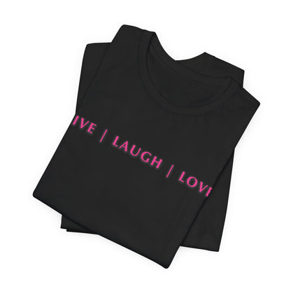 Unisex Jersey Short Sleeve Tee - Live Laugh Love
