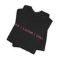 Unisex Jersey Short Sleeve Tee - Live Laugh Love