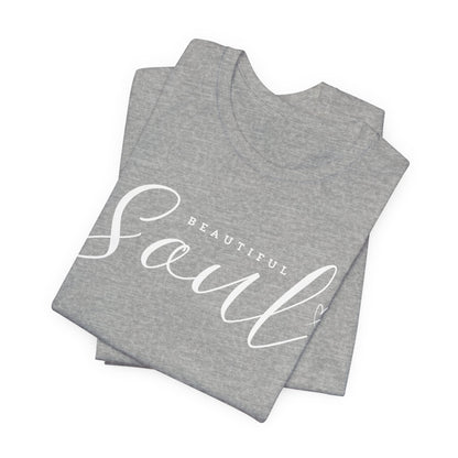 Unisex Jersey Short Sleeve Tee - Beautiful Soul