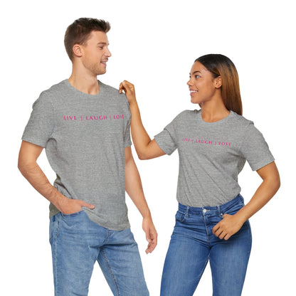 Unisex Jersey Short Sleeve Tee - Live Laugh Love