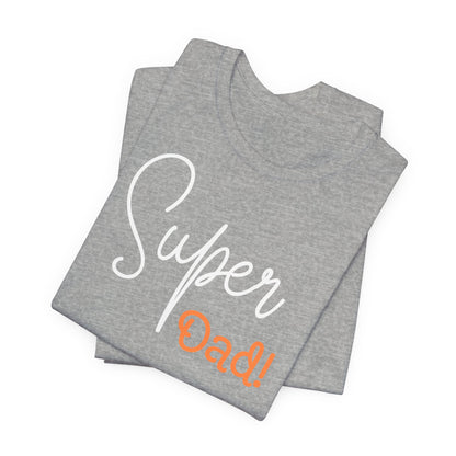 Unisex Jersey Short Sleeve Tee - Super Dad