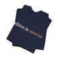 Unisex Jersey Short Sleeve Tee - Believe in Yourself