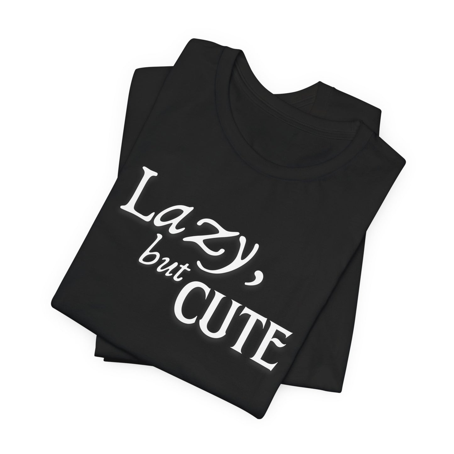 Unisex Jersey Short Sleeve Tee - Lazy, but Cute