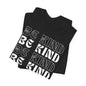 Unisex Jersey Short Sleeve Tee - Be Kind