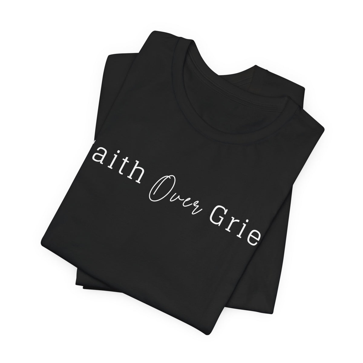 Unisex Jersey Short Sleeve Tee - Faith Over Grief