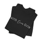 Unisex Jersey Short Sleeve Tee - Faith Over Grief
